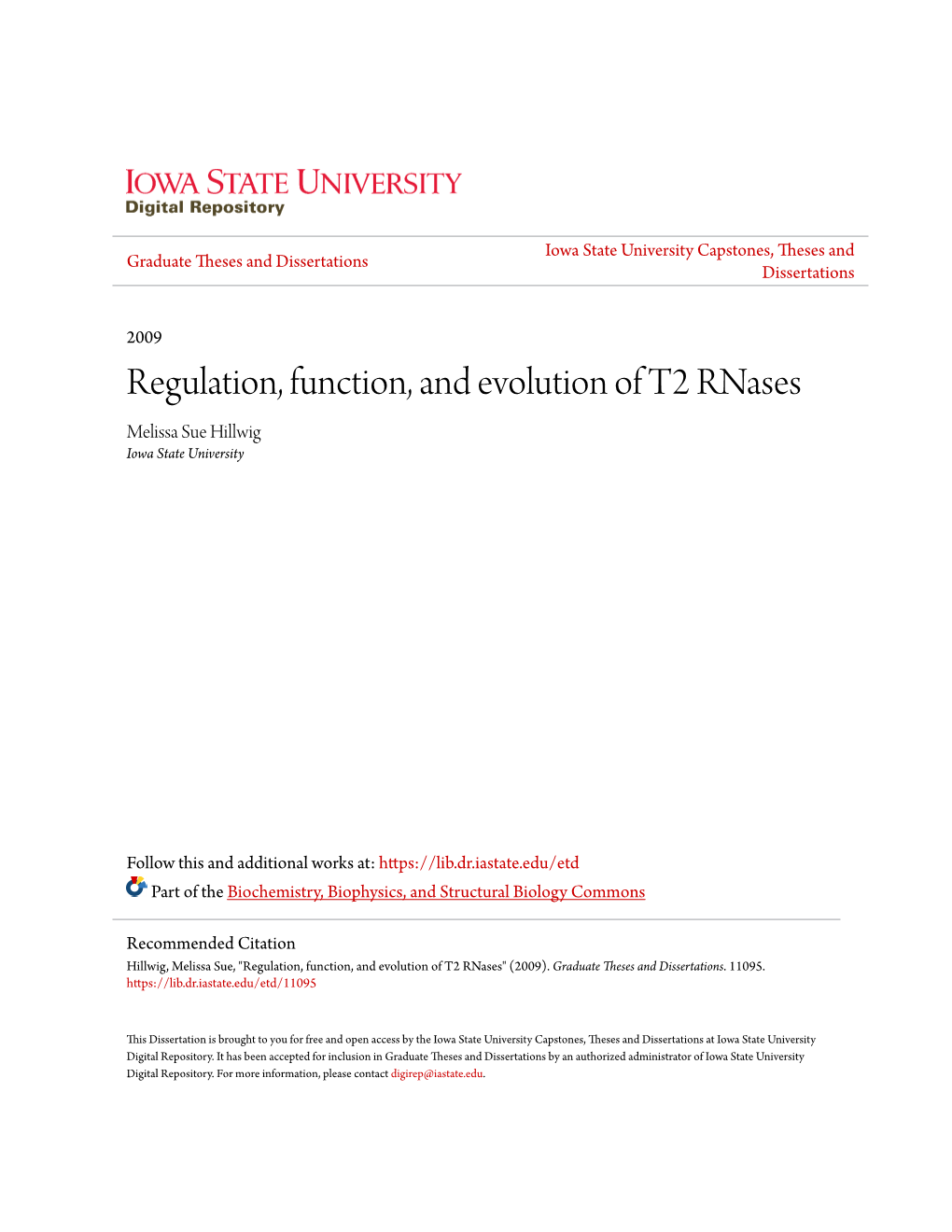 Regulation, Function, and Evolution of T2 Rnases Melissa Sue Hillwig Iowa State University