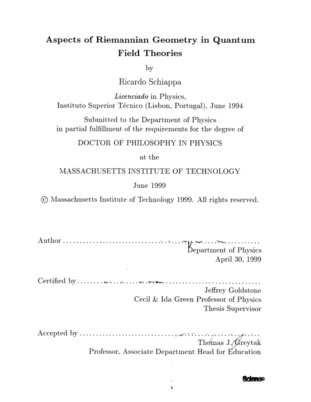 Aspects of Riemannian Geometry in Quantum Field Theories Ricardo