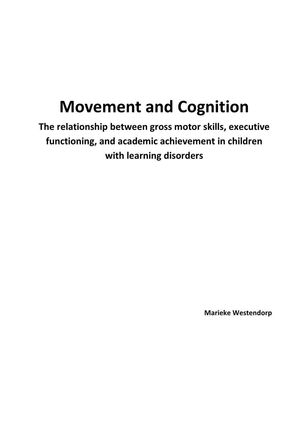 Movement and Cognition the Relationship Between Gross Motor Skills, Executive Functioning, and Academic Achievement in Children with Learning Disorders