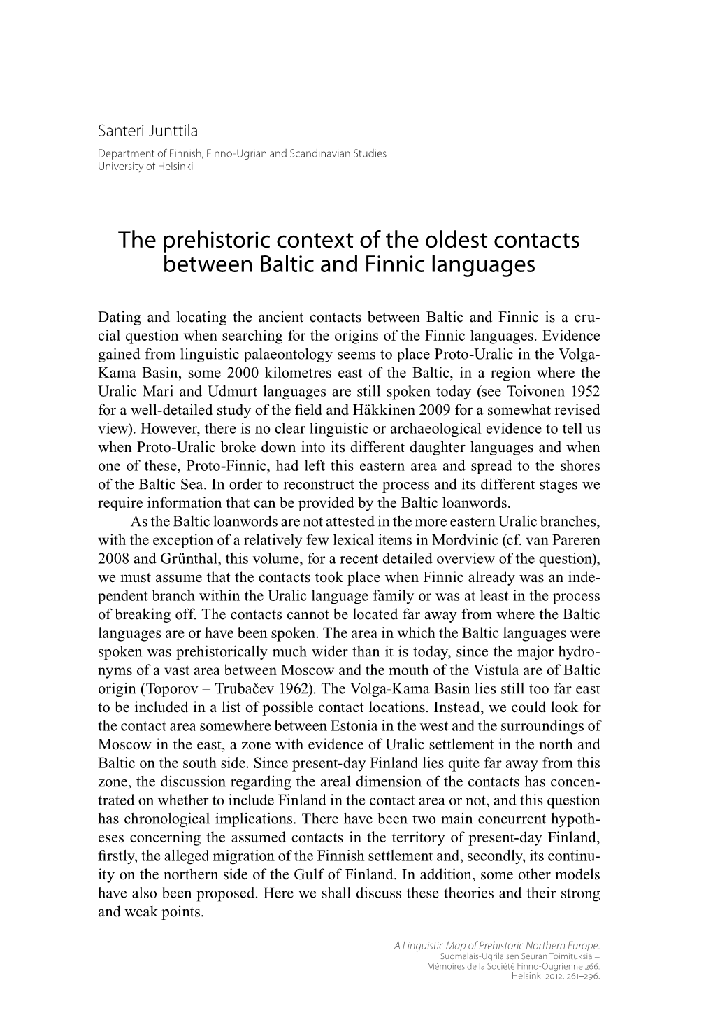 The Prehistoric Context of the Oldest Contacts Between Baltic and Finnic Languages