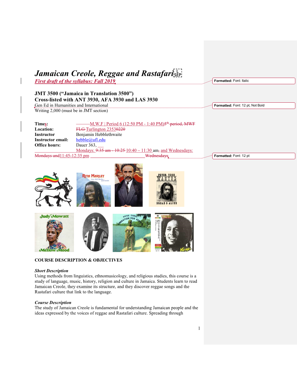Jamaican Creole, Reggae and Rastafari First Draft of the Syllabus: Fall 2019 Formatted: Font: Italic
