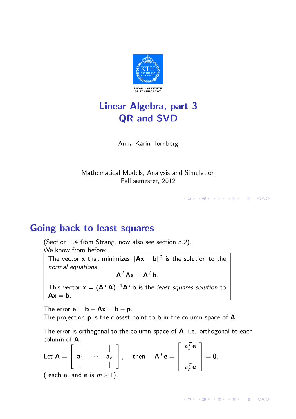 Linear Algebra, Part 3 QR and SVD Going Back to Least Squares