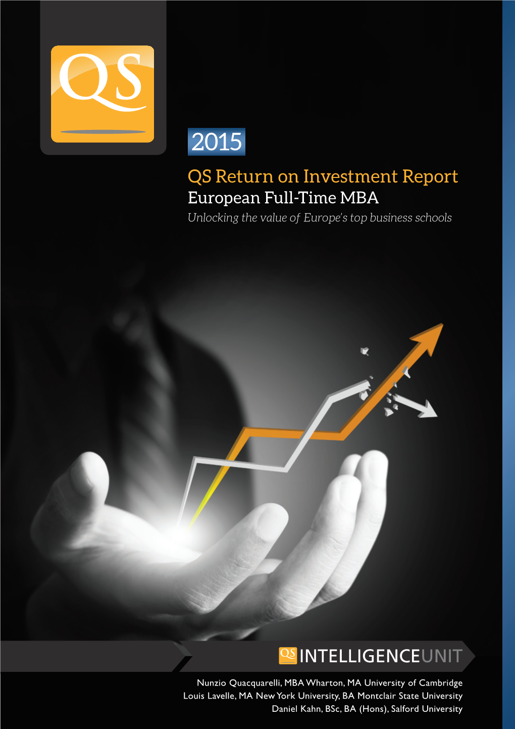 2015 QS Return on Investment Report European Full-Time MBA Unlocking the Value of Europe’S Top Business Schools 1