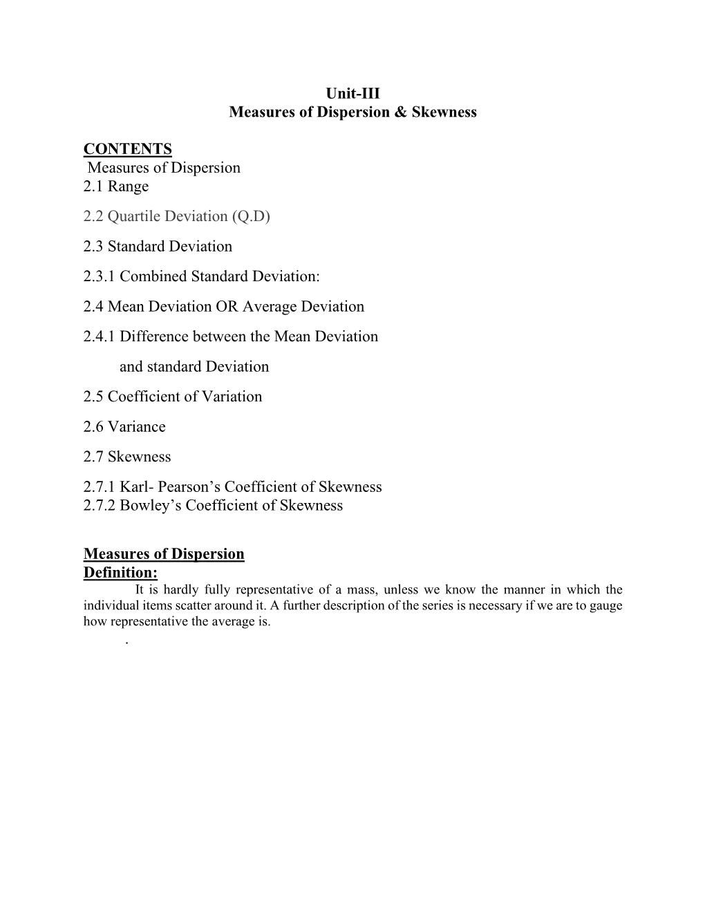 Unit-III Measures of Dispersion & Skewness CONTENTS Measures Of