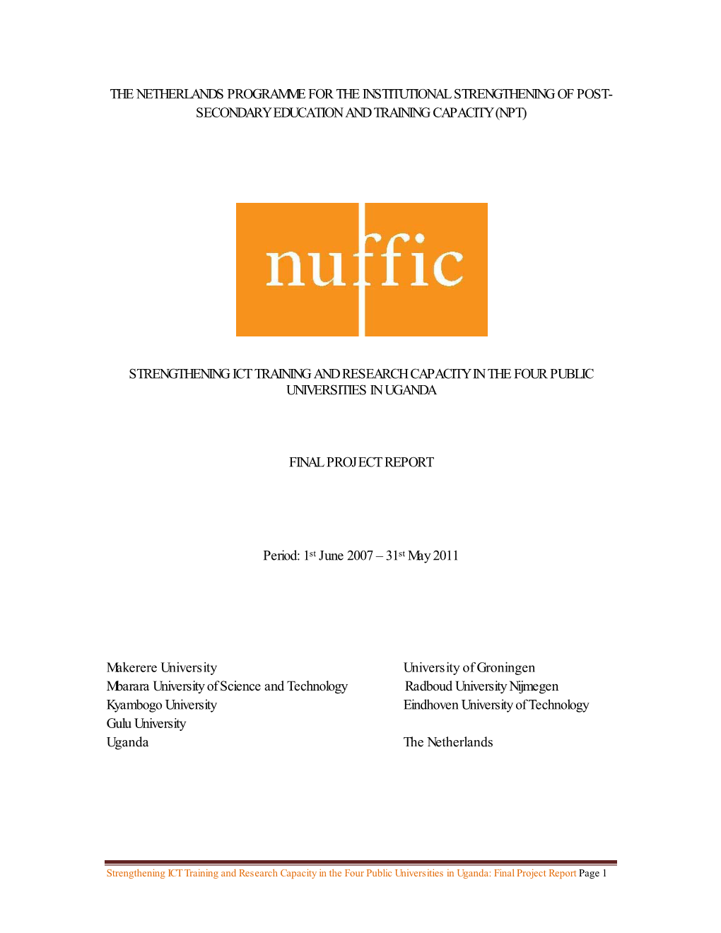 The Netherlands Programme for the Institutional Strengthening of Post- Secondary Education and Training Capacity (Npt)