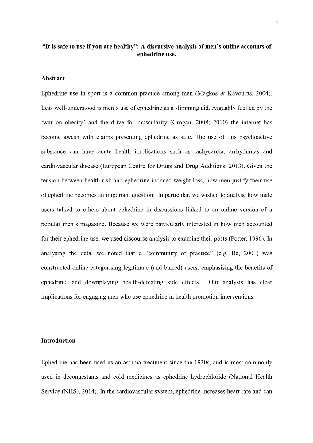 A Discursive Analysis of Men's Online Accounts of Ephedrine Use. Abstract