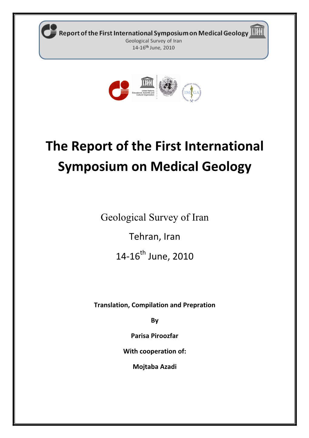 The Report of the First International Symposium on Medical Geology