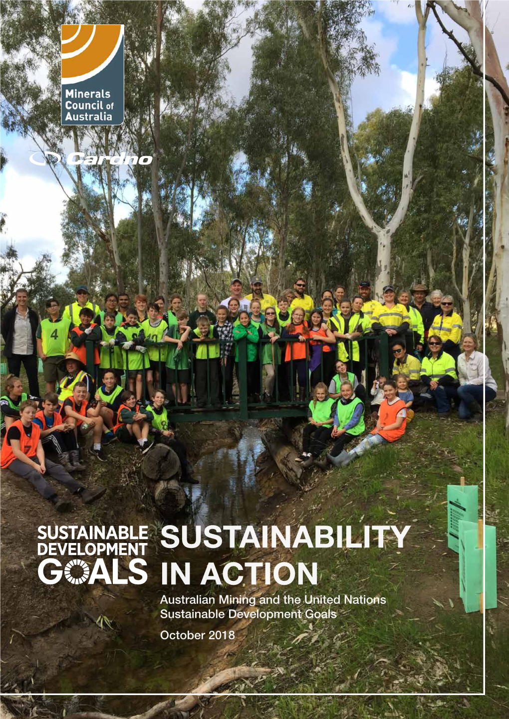 SUSTAINABILITY in ACTION Australian Mining and the United Nations Sustainable Development Goals October 2018 2 This Photo and Cover Photo: St Barbara Contents