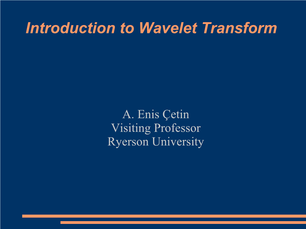 Introduction to Wavelet Transform