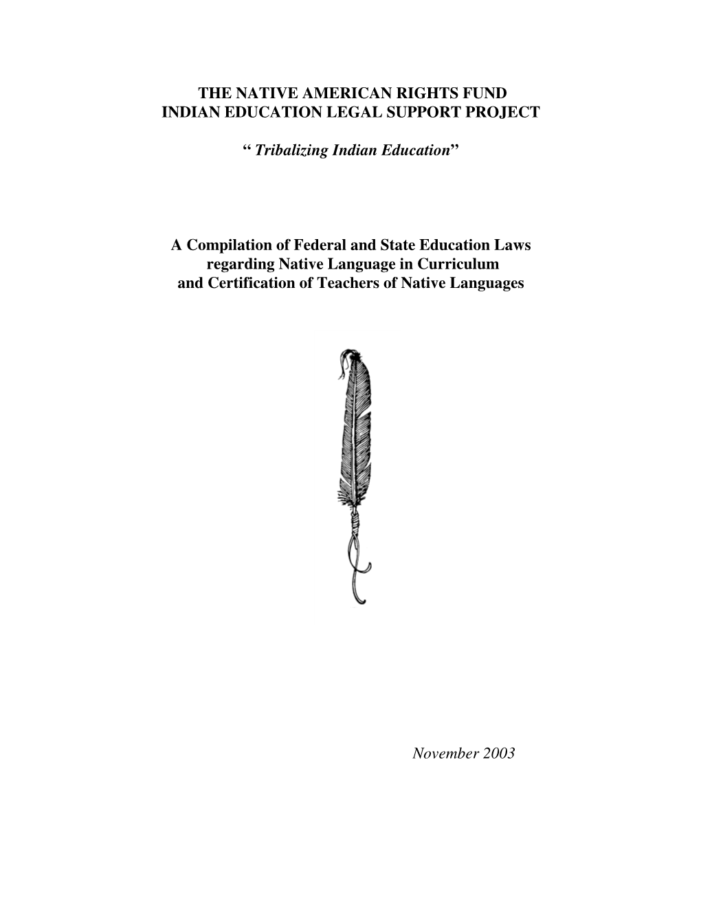 A Compilation of Federal and State Education Laws Regarding Native Language in Curriculum and Certification of Teachers of Native Languages