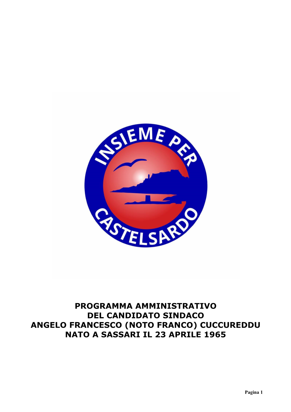 Programma Amministrativo Del Candidato Sindaco Angelo Francesco (Noto Franco) Cuccureddu Nato a Sassari Il 23 Aprile 1965