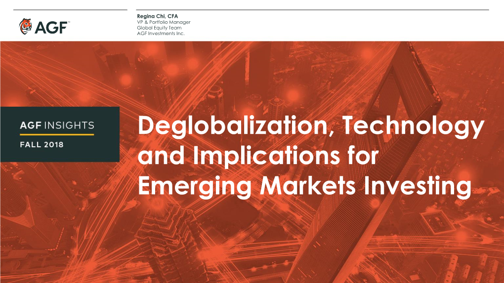 Deglobalization, Technology and Implications for Emerging Markets Investing Deglobalization, Technology and Implications