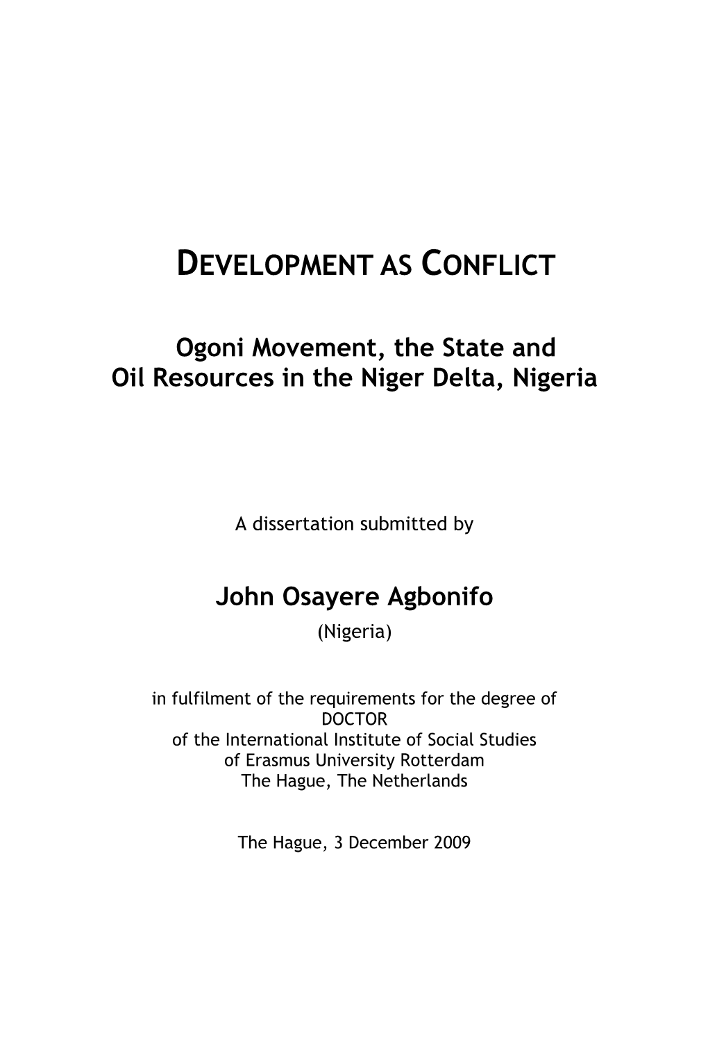 DEVELOPMENT AS CONFLICT Ogoni Movement, the State and Oil