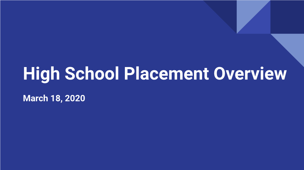 High School Placement Overview