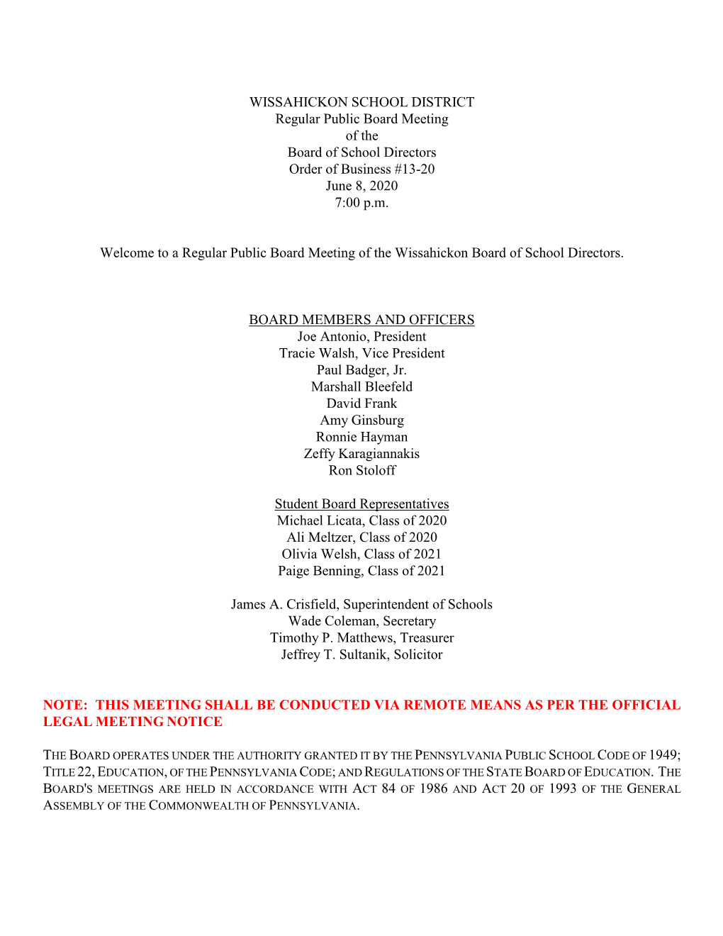 WISSAHICKON SCHOOL DISTRICT Regular Public Board Meeting of the Board of School Directors Order of Business #13-20 June 8, 2020 7:00 P.M