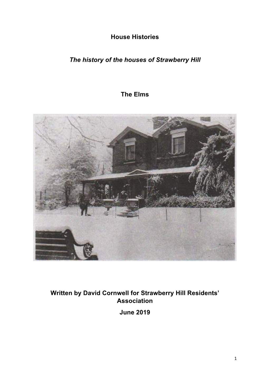 House Histories – the Elms in the Spring 2019 Issue of the Strawberry Hill Residents’ Association Bulletin an Offer Was Made to All Residents of the Area