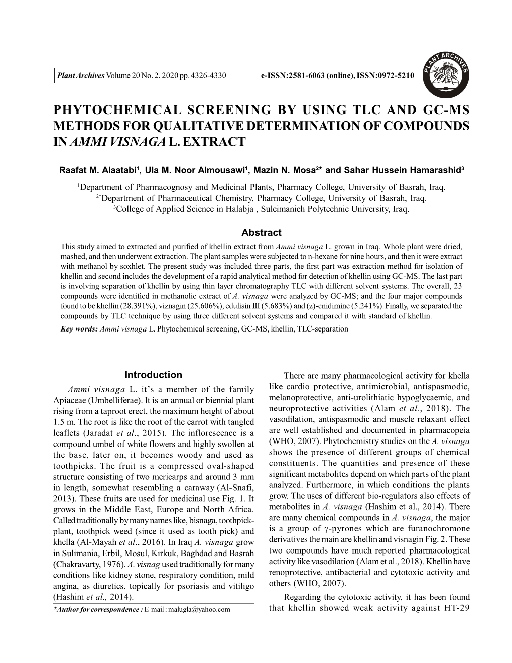 Phytochemical Screening by Using Tlc and Gc-Ms Methods for Qualitative Determination of Compounds in Ammi Visnagal. Extract