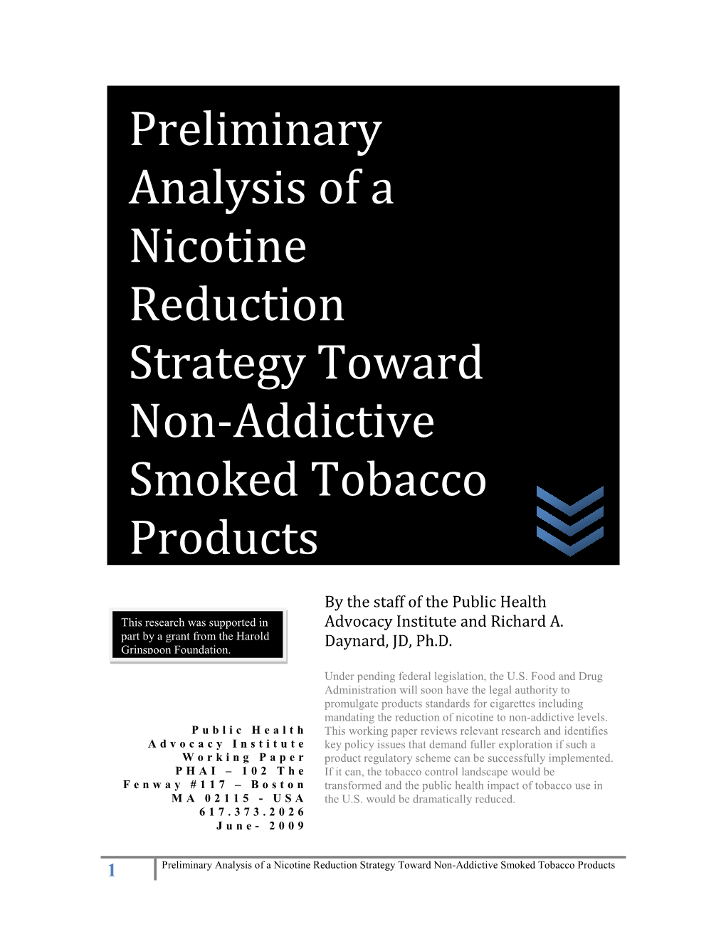 Preliminary Analysis of a Nicotine Reduction Strategy Toward Non-Addictive Smoked Tobacco Products