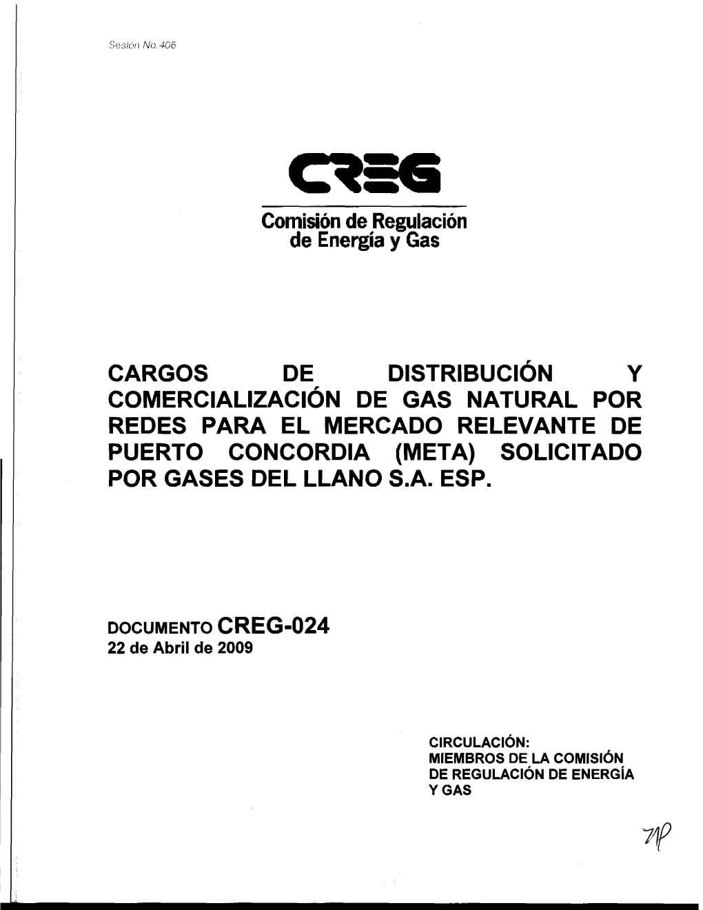 Cargos De Distribución Y Comercialización De Gas Natural Por Redes Para El Mercado Relevante De Puerto Concordia (Meta) Solicitado Por Gases Del Llano S.A