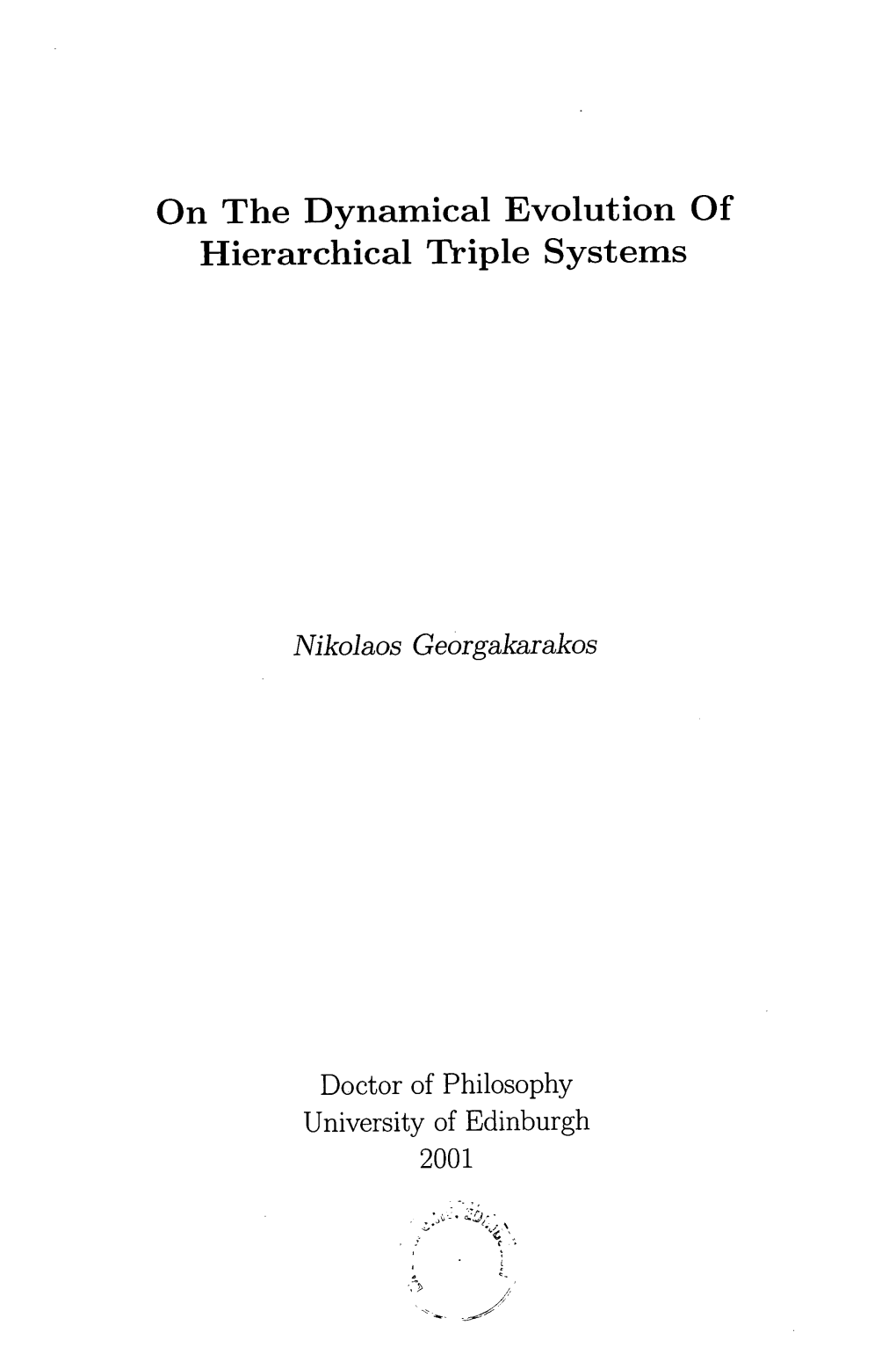 On the Dynamical Evolution of Hierarchical Triple Systems