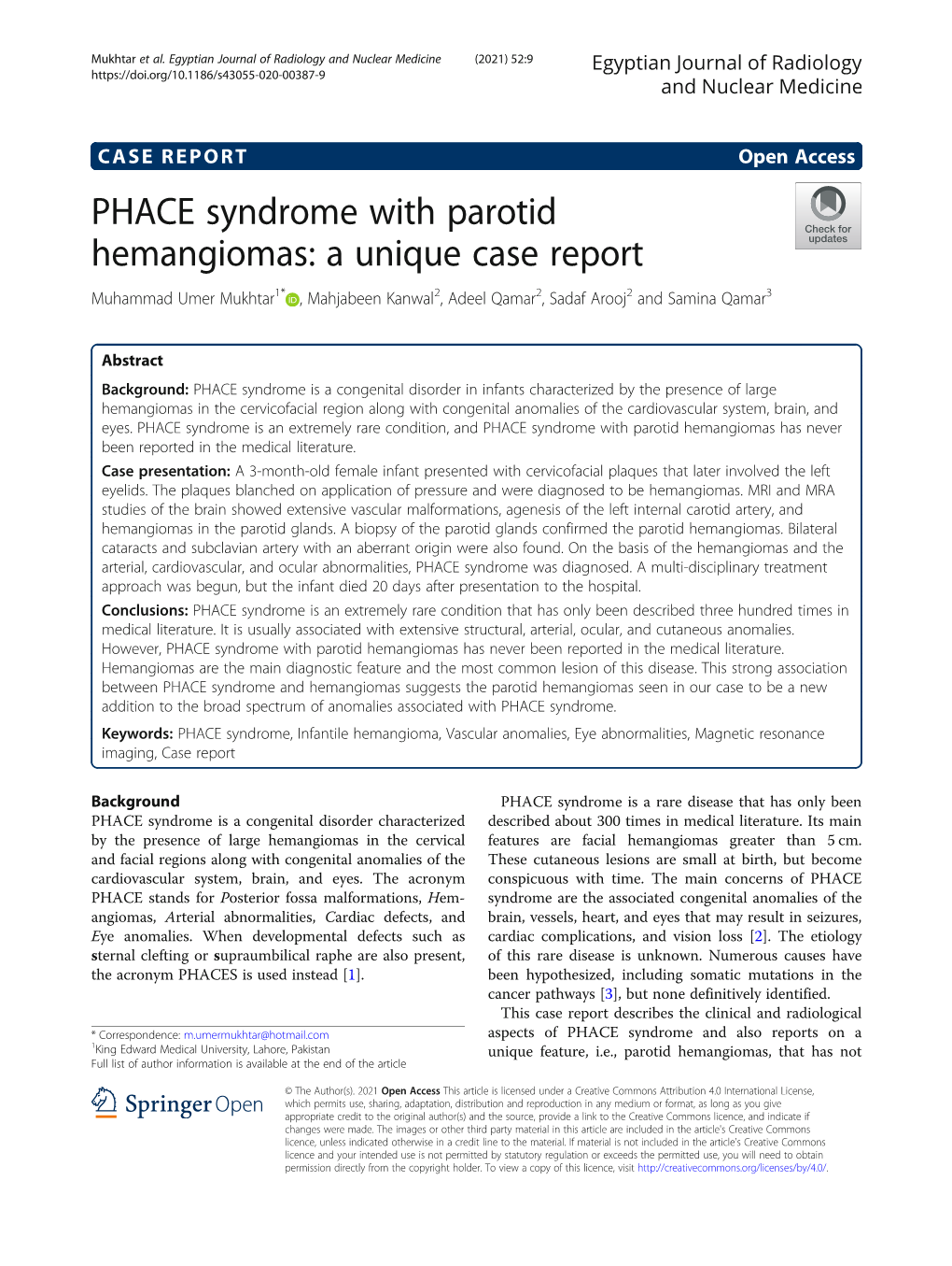 PHACE Syndrome with Parotid Hemangiomas: a Unique Case Report Muhammad Umer Mukhtar1* , Mahjabeen Kanwal2, Adeel Qamar2, Sadaf Arooj2 and Samina Qamar3