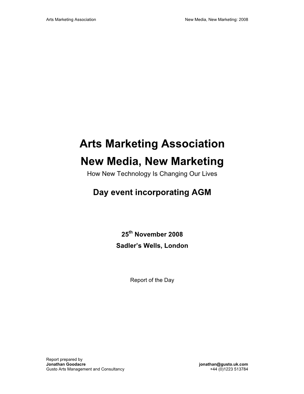 Arts Marketing Association New Media, New Marketing: 2008