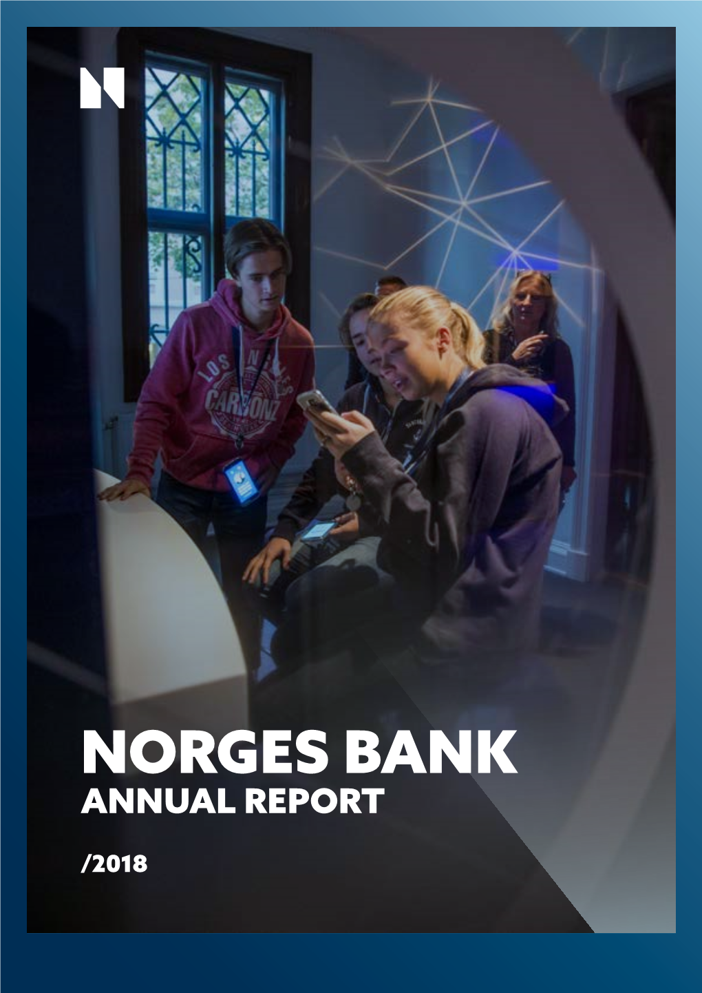 Annual Report 2018 | Norges Bank ANNUAL REPORT of the EXECUTIVE BOARD 1