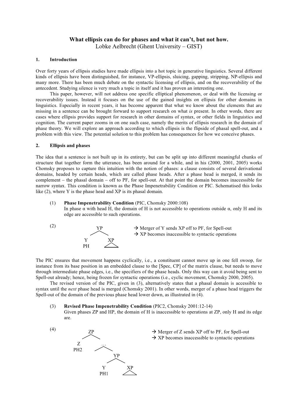 What Ellipsis Can Do for Phases and What It Can't, but Not