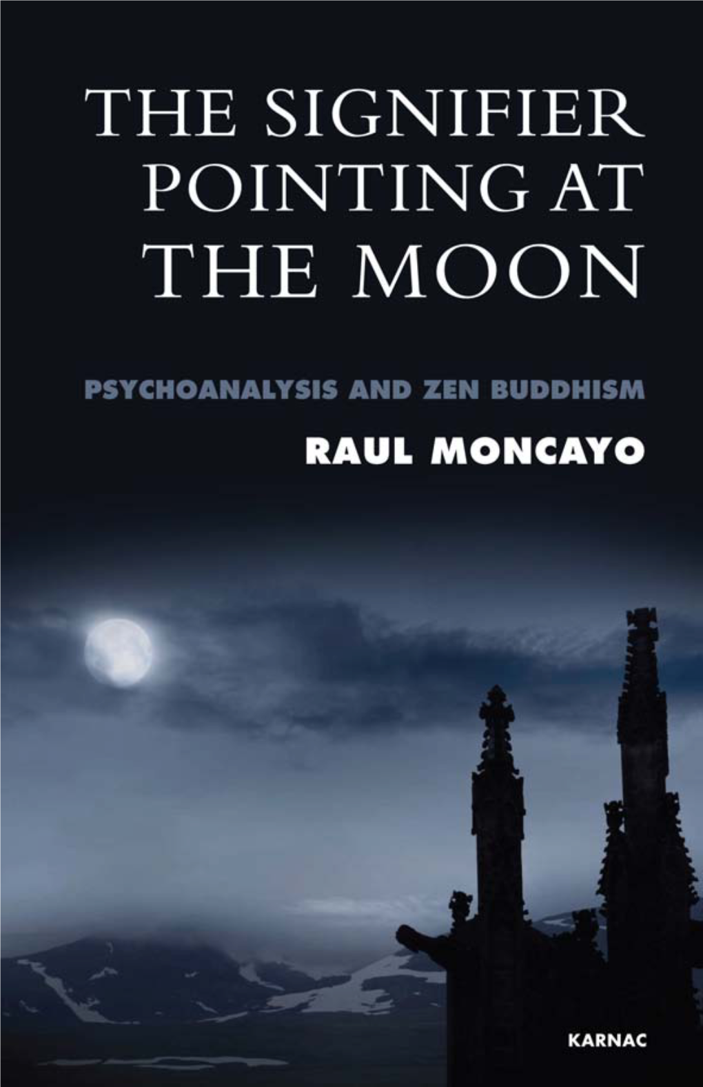 Signifier Pointing at the Moon : Psychoanalysis and Zen Buddhism