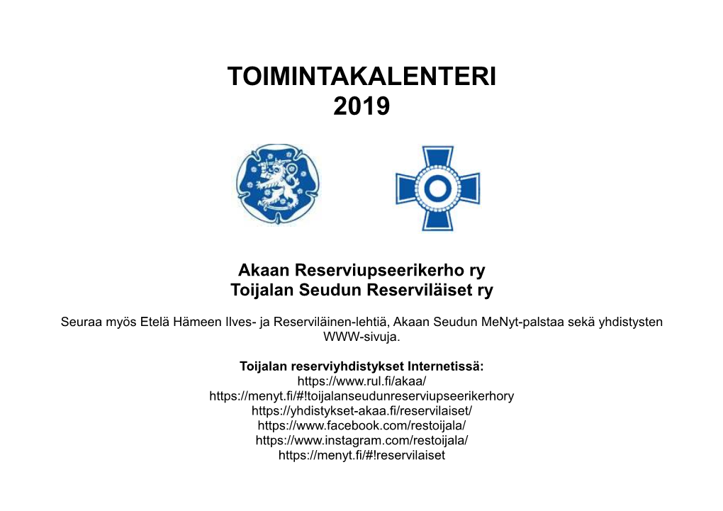 TOIMINTAKALENTERI 2019 Akaan Reserviupseerikerho Ry Toijalan