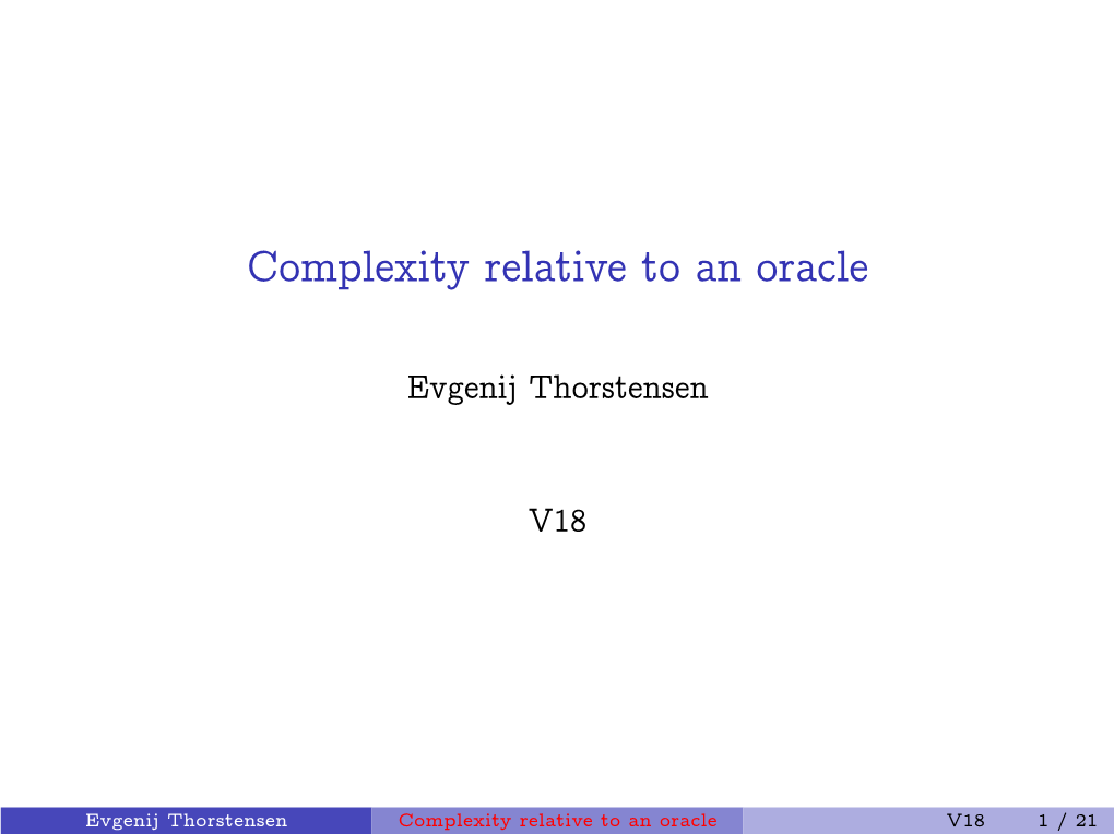 Complexity Relative to an Oracle