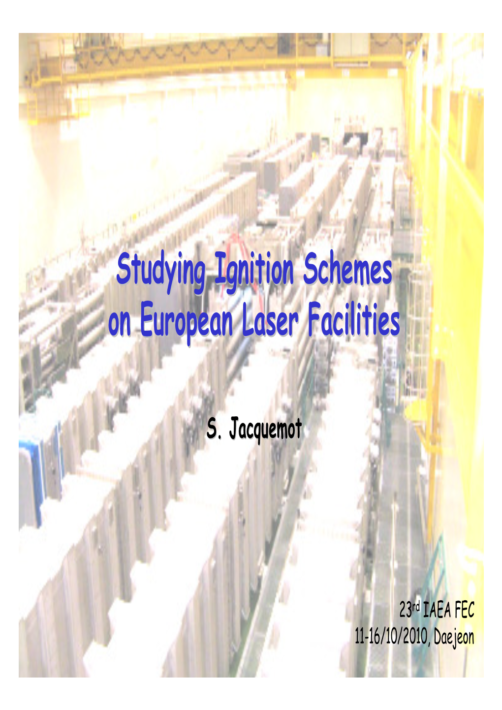 Studying Ignition Schemes on European Laser Facilities