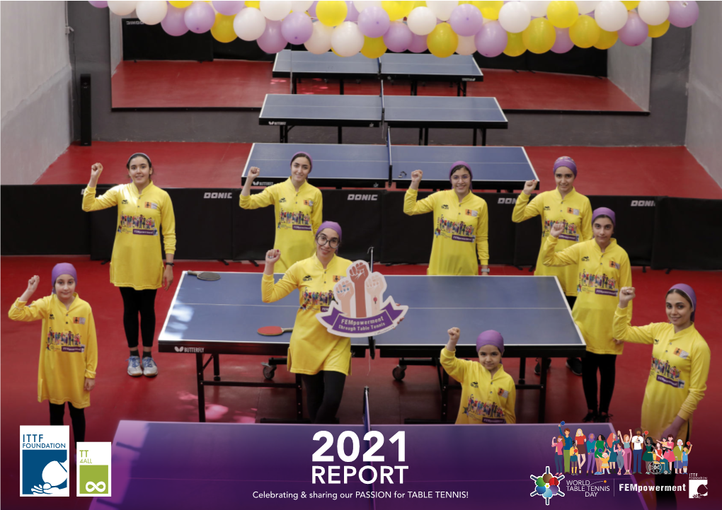 2021 REPORT Celebrating & Sharing Our PASSION for TABLE TENNIS! EVENT REPORT Intro Message