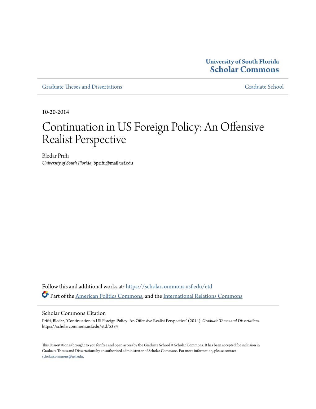 Continuation in US Foreign Policy: an Offensive Realist Perspective Bledar Prifti University of South Florida, Bprifti@Mail.Usf.Edu