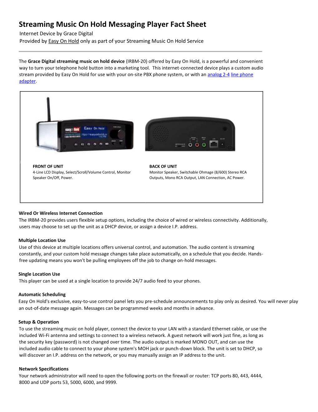 Streaming Music on Hold Messaging Player Fact Sheet Internet Device by Grace Digital Provided by Easy on Hold Only As Part of Your Streaming Music on Hold Service