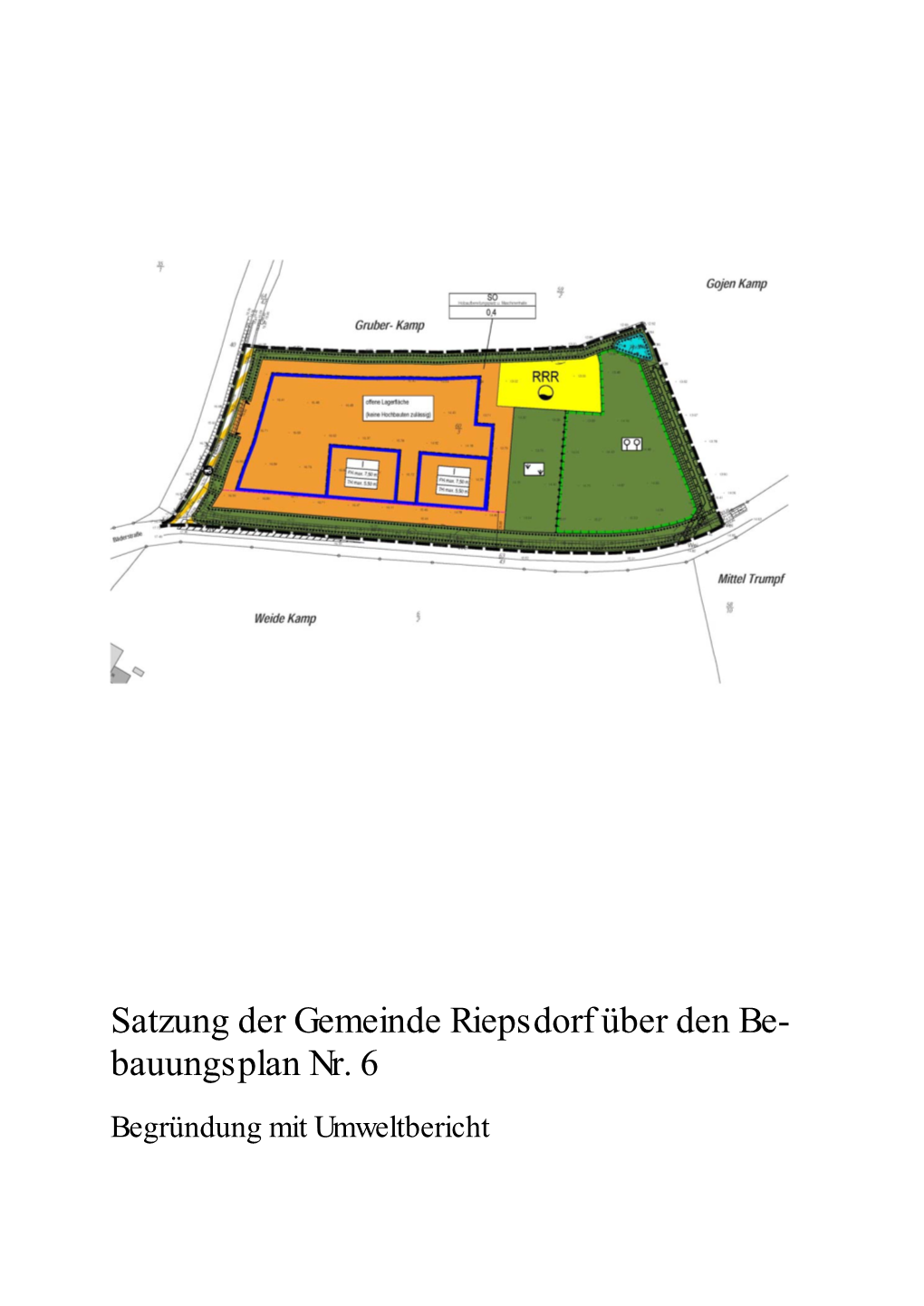 Satzung Der Gemeinde Riepsdorf Über Den Be- Bauungsplan Nr. 6