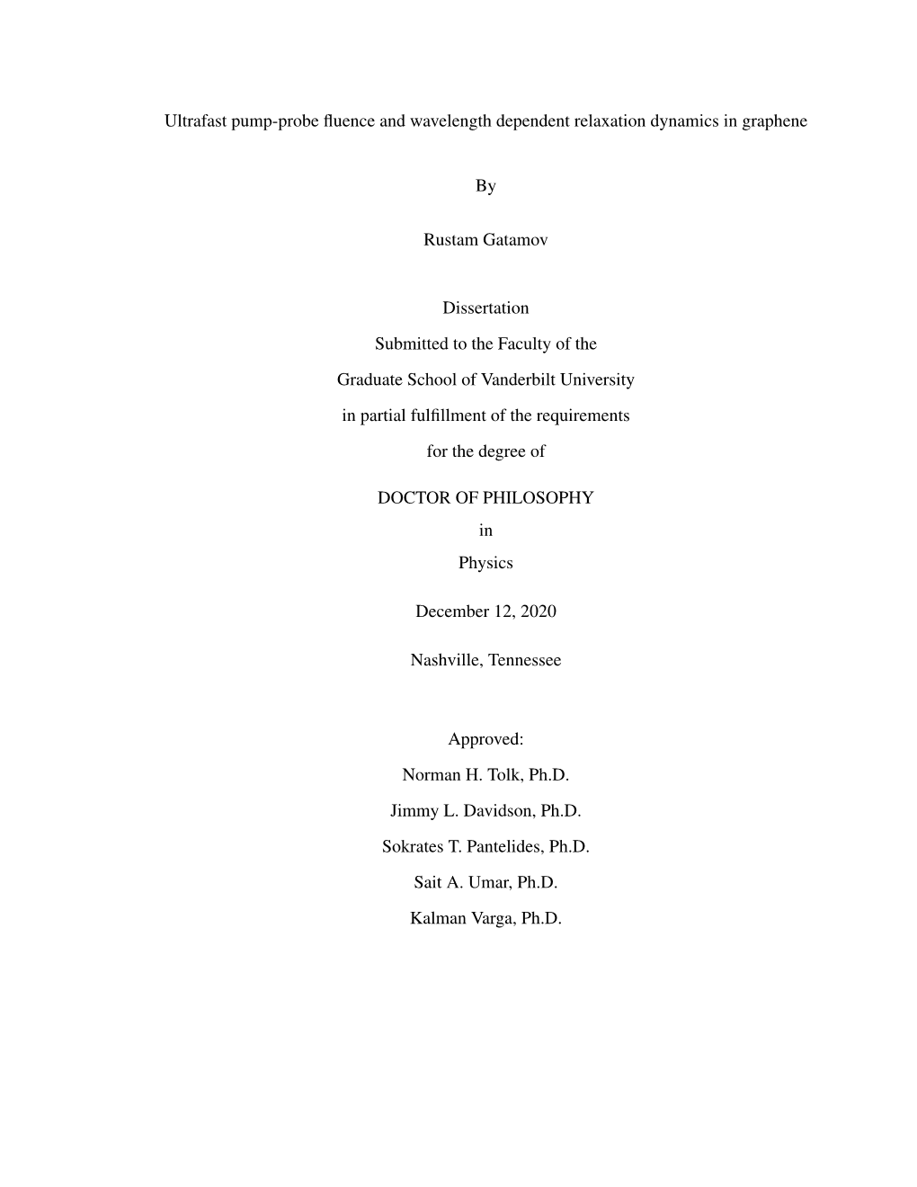 Ultrafast Pump-Probe Fluence and Wavelength Dependent Relaxation Dynamics in Graphene by Rustam Gatamov Dissertation Submitted T