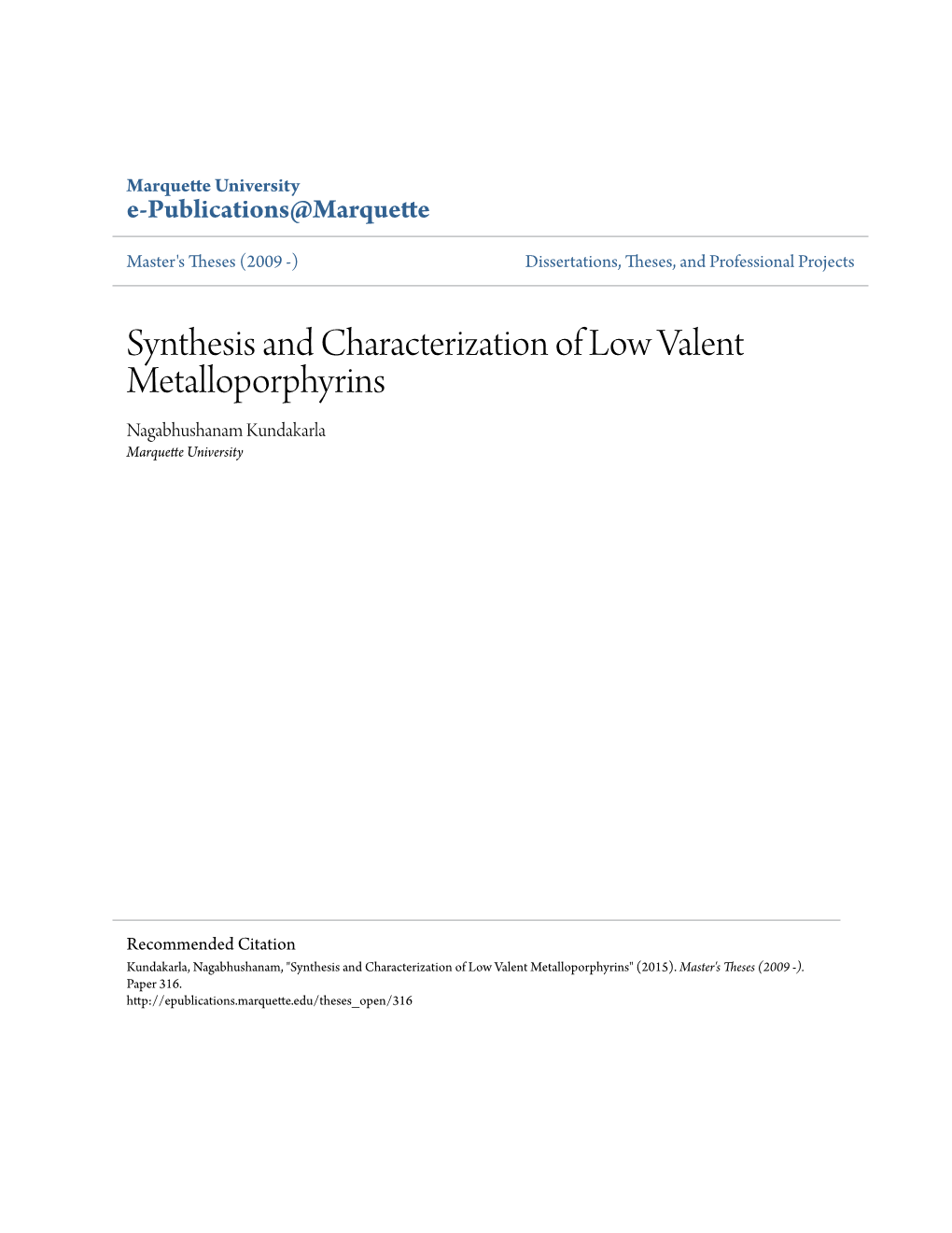 Synthesis and Characterization of Low Valent Metalloporphyrins Nagabhushanam Kundakarla Marquette University