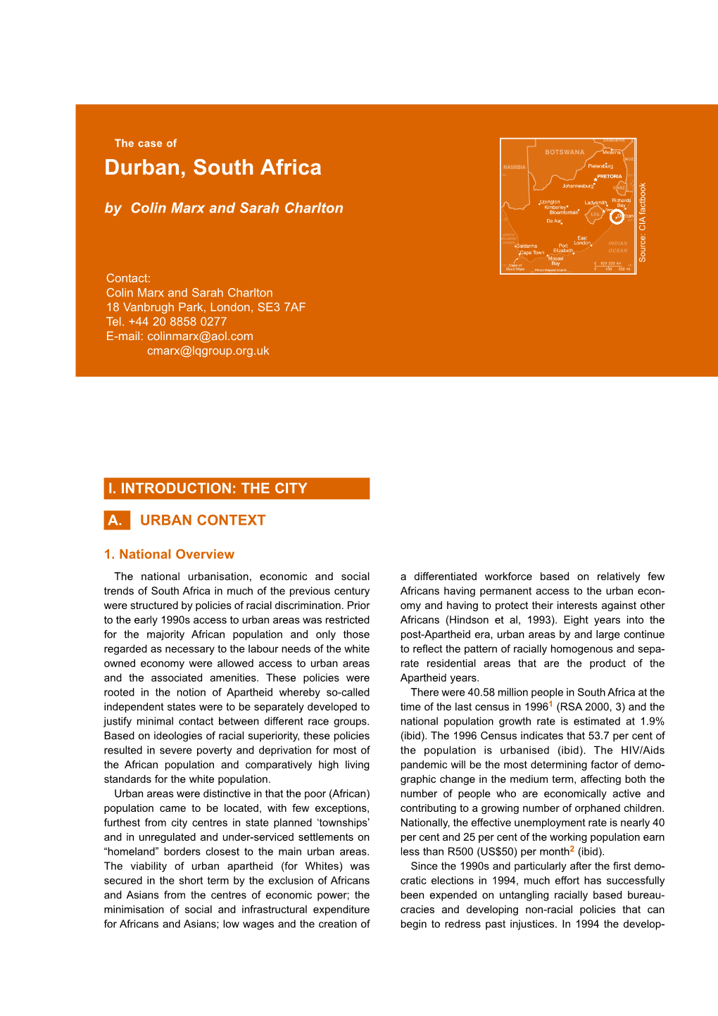 Durban, South Africa by Colin Marx and Sarah Charlton Source: CIA Factbook Contact: Colin Marx and Sarah Charlton 18 Vanbrugh Park, London, SE3 7AF Tel