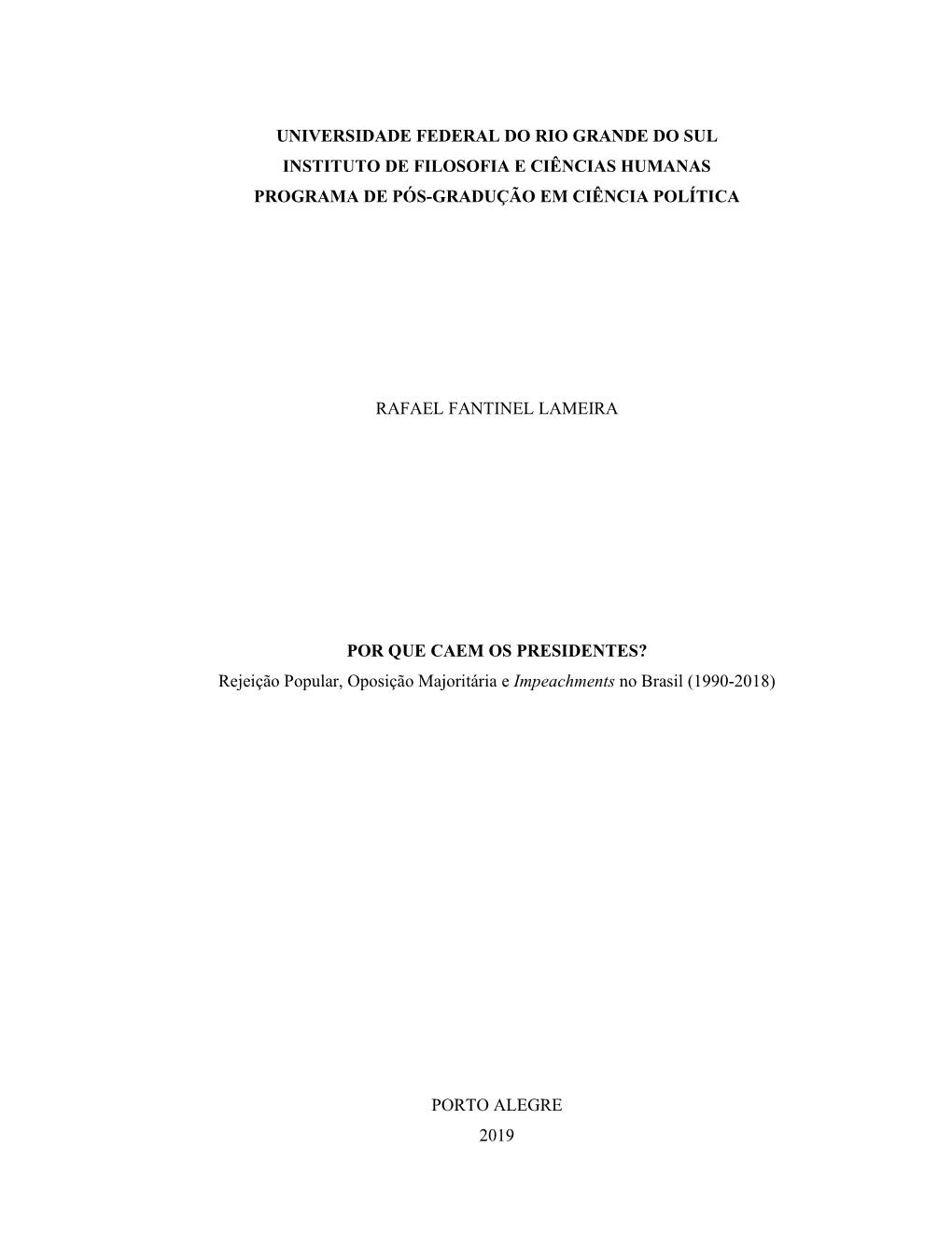 Universidade Federal Do Rio Grande Do Sul Instituto De Filosofia E Ciências Humanas Programa De Pós-Gradução Em Ciência Política