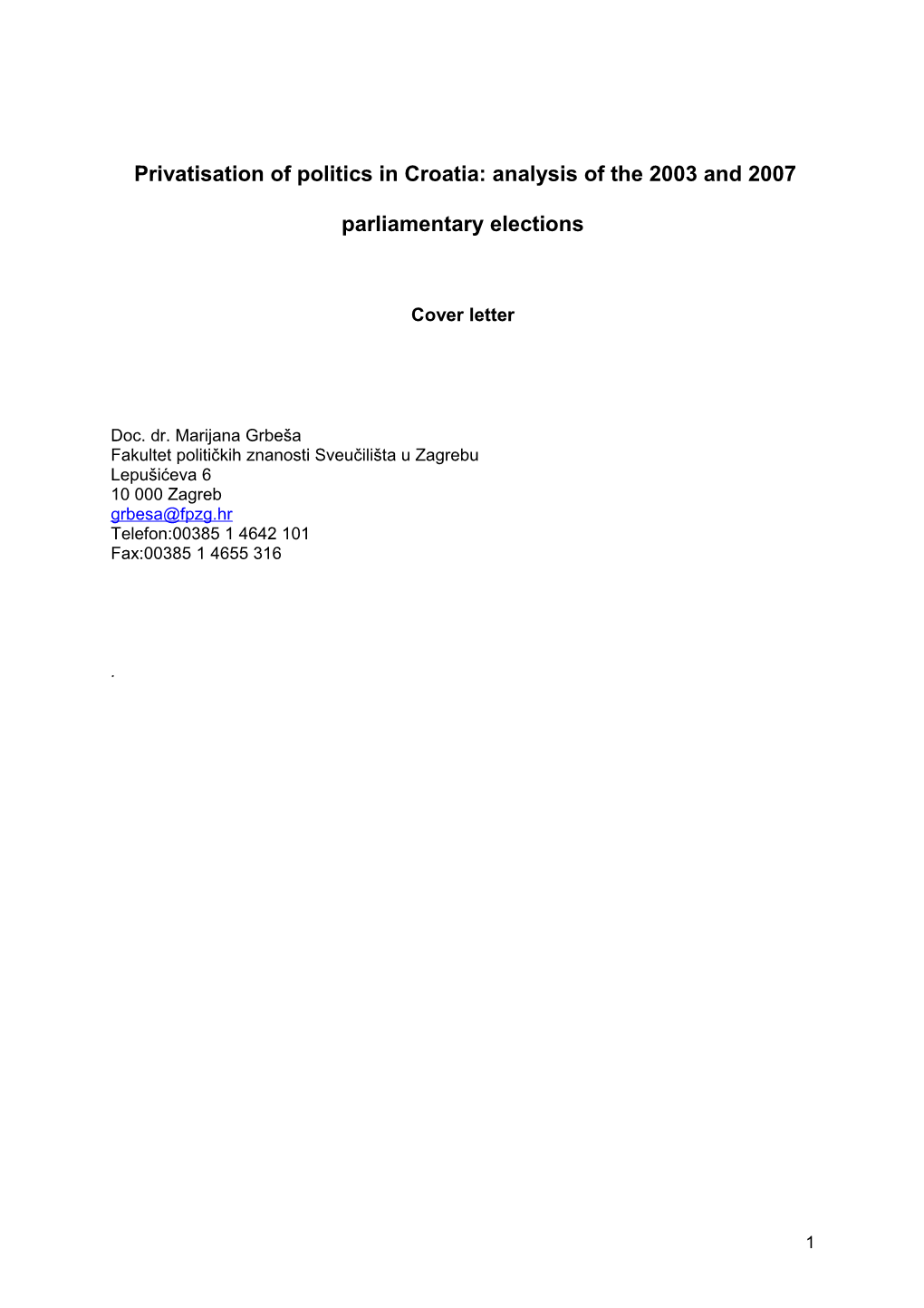 Privatisation of Politics in Croatia: Analysis of the 2003 and 2007 Parliamentary Elections