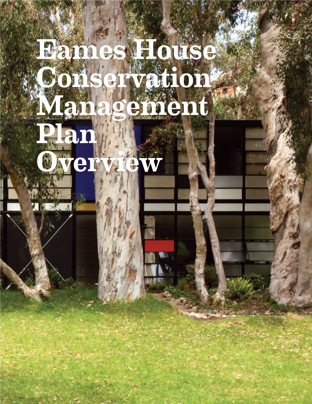 Eames House Conservation Management Plan Overview Introduction