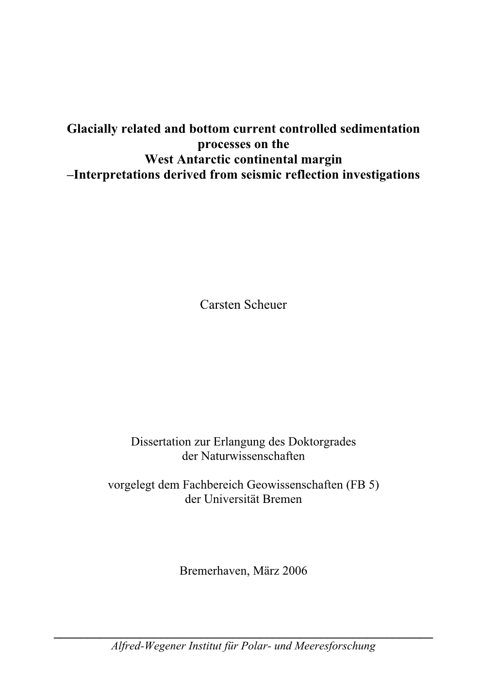 Climate Related and Bottom Controlled Sedimentation History Of