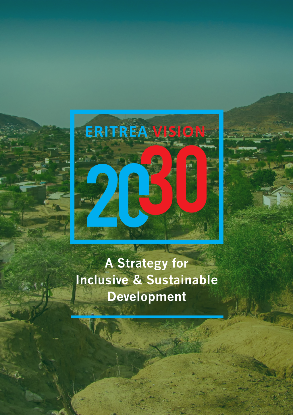 Why Eritrea Vision 2030?