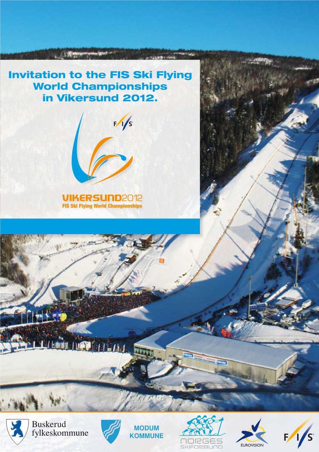 Invitation to the FIS Ski Flying World Championships in Vikersund 2012
