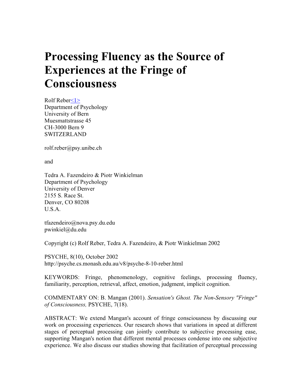 Processing Fluency As the Source of Experiences at the Fringe of Consciousness