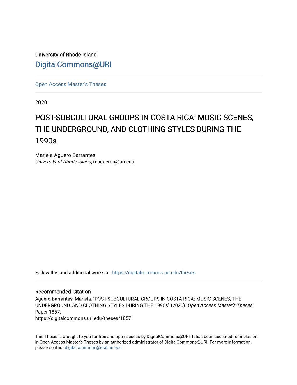 POST-SUBCULTURAL GROUPS in COSTA RICA: MUSIC SCENES, the UNDERGROUND, and CLOTHING STYLES DURING the 1990S