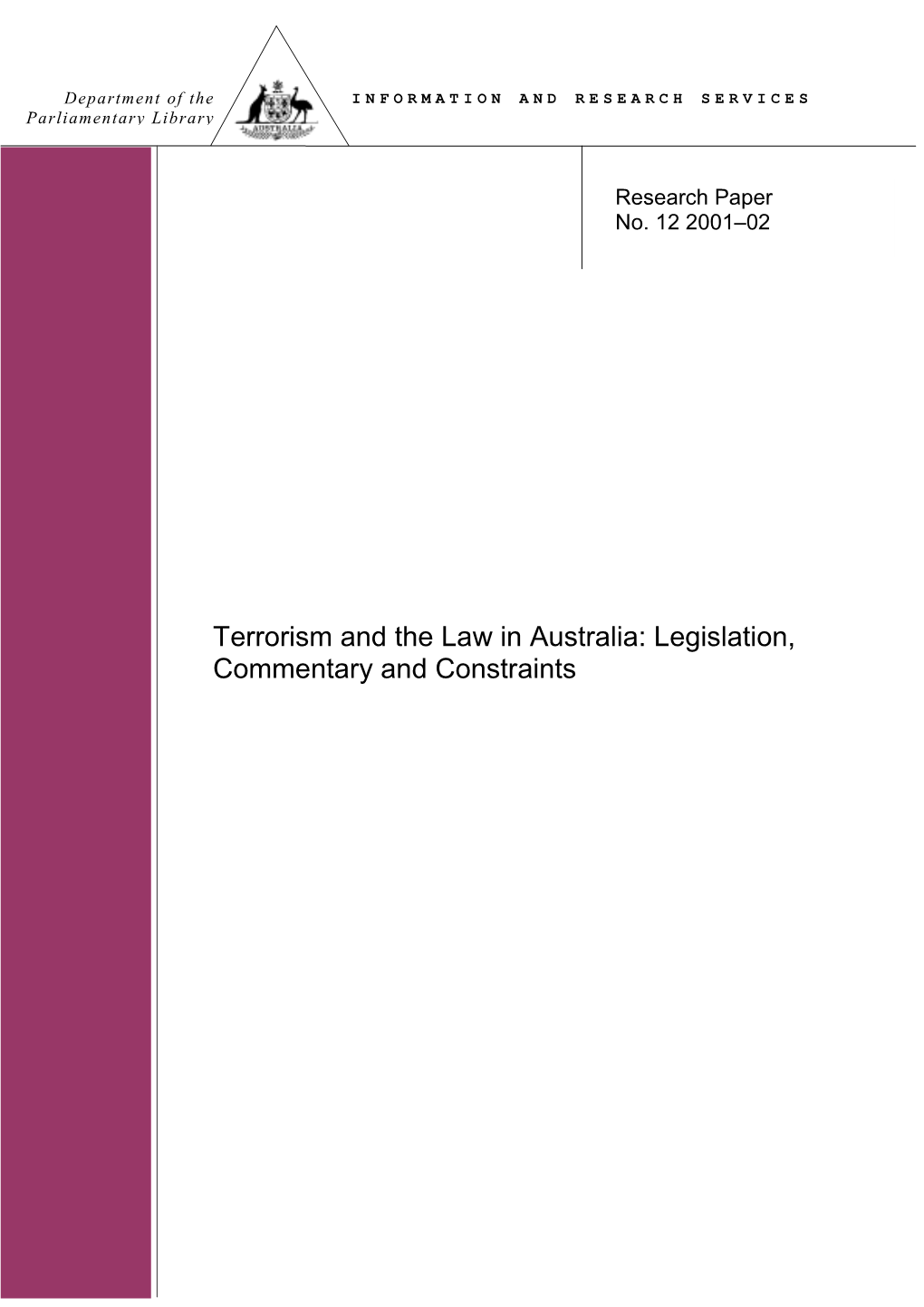 Terrorism and the Law in Australia: Legislation, Commentary and Constraints Acknowledgments