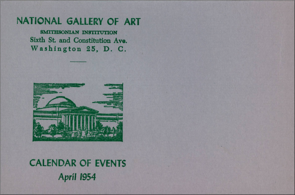 NATIONAL GALLERY of ART CALENDAR of EVENTS April 1954