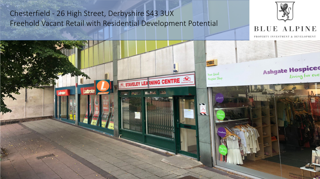 26 High Street, Derbyshire S43 3UX Freehold Vacant Retail